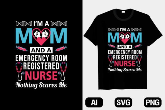 Emergency Room Nurse Mom T-Shirt Graphics for Crafting