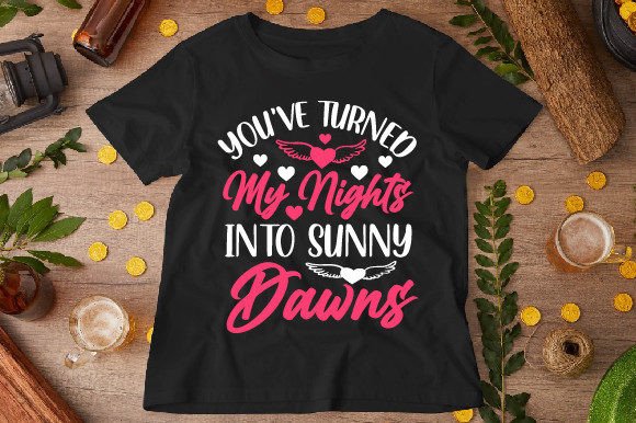Eye-Catching Graphics for T-Shirt Designs: You ve Turned My Nights into Design