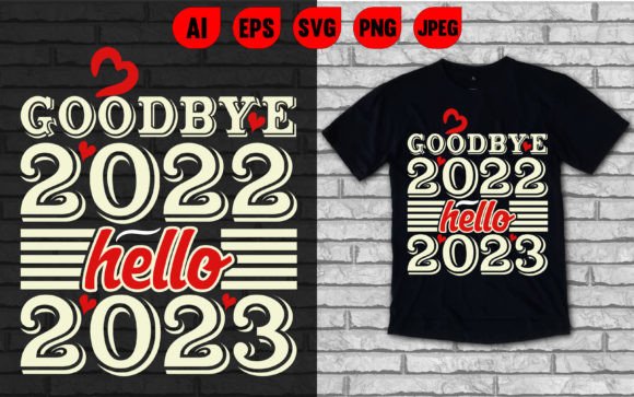 Goodbye 2022 Hello 2023 T-shirts