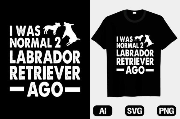 I Was Normal 2 Labrador SVG Dog T-shirt: A Versatile Graphics Asset