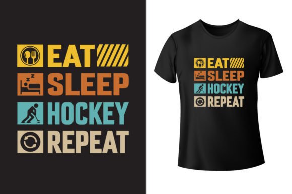 ICE HOCKEY, Eat Sleep Hockey Repeat: Perfect for T-Shirt Designs and Graphics