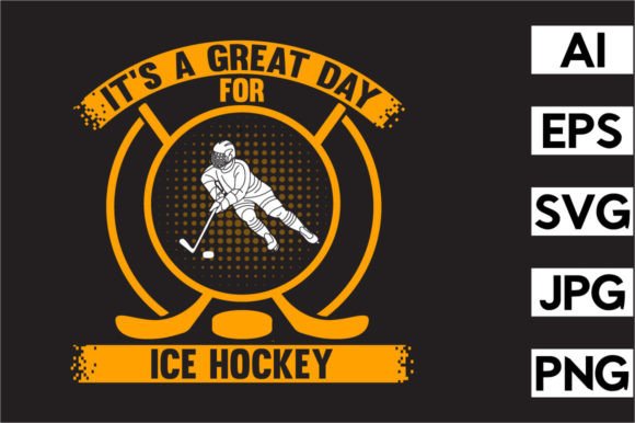 It’s a Great Day for ICE Hockey: Perfect for T-Shirt Designs and Graphics
