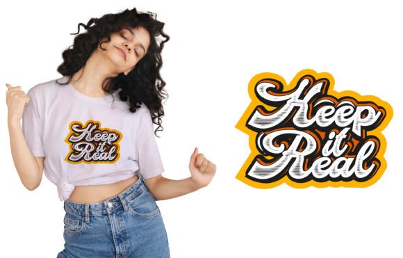 Keep It Real Tshirt Design: A High-End Typography Graphic