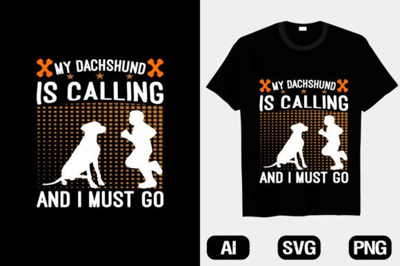My Dachshund is Calling Must: A T-Shirt Design for Bloggers