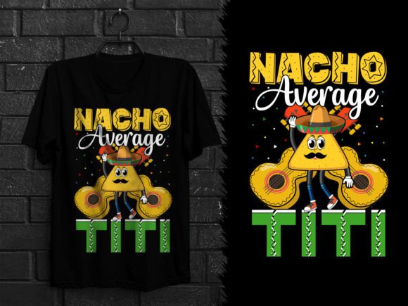 Nacho Average Titi: A Unique Mexican T-Shirt Design