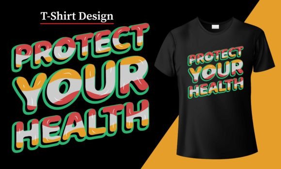 Protect Your Health: A Versatile Graphic for T-Shirt Designs