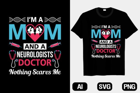 Review: I Am a Mom Neurologists Doctor T-shirt for Branding