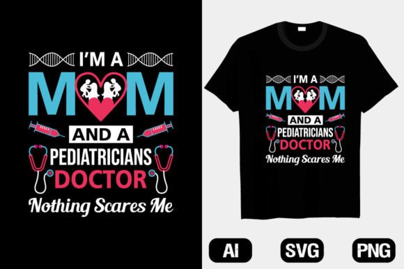 Review: I Am a Mom Pediatricians Doctor T-shirt Graphics