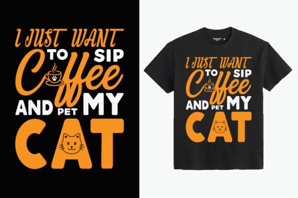 Review: I Just Want Sip Coffee and Pet My Cat T-Shirt Designs