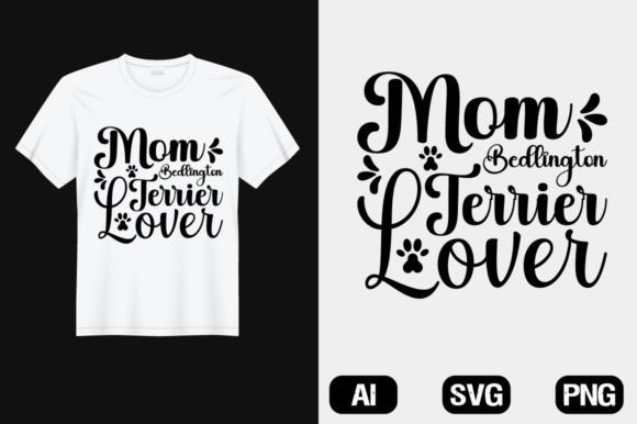 Reviewing Mom Bedlington Dog Love SVG T-shirts for Local Branding