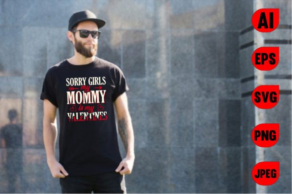 Sorry Girls, Mom's My Valentine T-Shirt