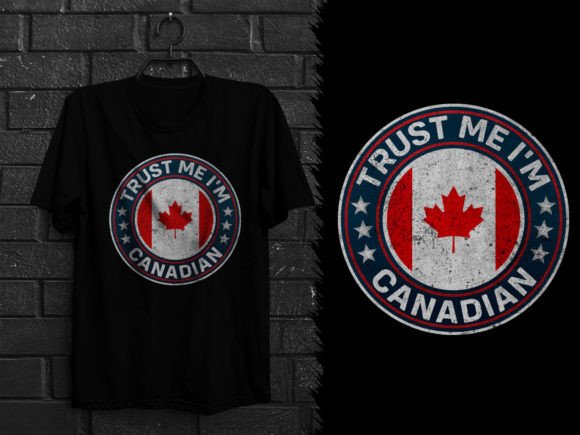 Trust Me I'm Canadian Vintage T-Shirt Graphics